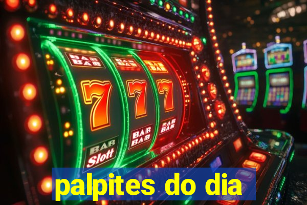 palpites do dia